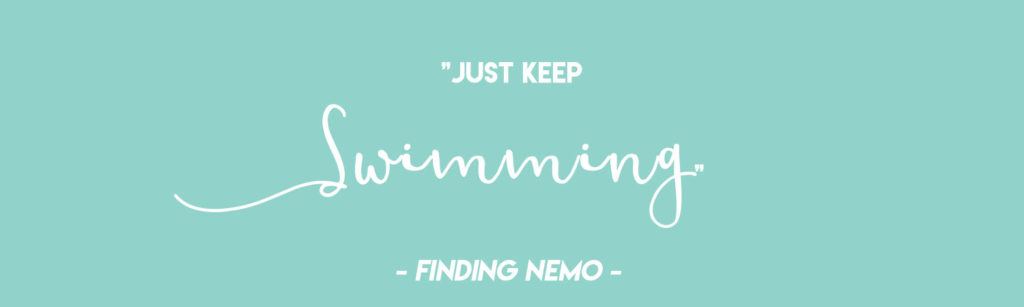 "Just keep swimming" - Dory | Disney Quotes for Nursery
