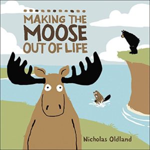 Making the Moose out of life | wildlife books for toddlers